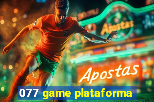 077 game plataforma